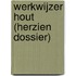 Werkwijzer Hout (herzien dossier)