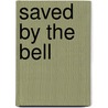 Saved by the Bell by Unknown