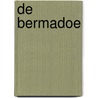 De bermadoe door Onbekend