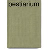 Bestiarium door Juan Jose Arreola