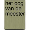 Het oog van de meester door Erik Fokke
