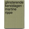 Glinsterende Kerstdagen - Martine Rippe by Unknown