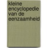 Kleine encyclopedie van de eenzaamheid door Johanna Spaey