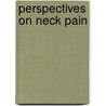 PERSPECTIVES ON NECK PAIN by Anke Langenfeld