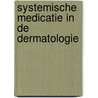 Systemische medicatie in de dermatologie by R.I.F. van der Waal