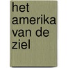 Het Amerika van de ziel by Karl Ove Knausgard