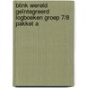 Blink Wereld Geïntegreerd Logboeken groep 7/8 pakket A door Onbekend