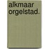 Alkmaar orgelstad.