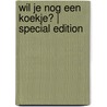 Wil je nog een koekje? | special edition door Divers