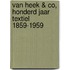 Van Heek & Co, Honderd jaar textiel 1859-1959
