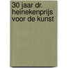 30 jaar Dr. Heinekenprijs voor de Kunst door Steven ten Thije