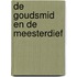 De goudsmid en de meesterdief