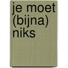 Je moet (bijna) niks door Lianne Keemink