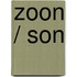 Zoon / Son