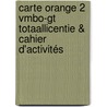 Carte Orange 2 vmbo-gt Totaallicentie & Cahier d'activités by Unknown