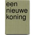 Een nieuwe koning