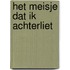 Het meisje dat ik achterliet