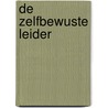 De zelfbewuste leider by Godfried Ijsseling