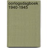 Oorlogsdagboek 1940-1945 door Hanny Michaelis