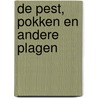 De pest, pokken en andere plagen by John Farndon