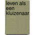 Leven als een kluizenaar