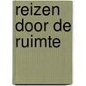 Reizen door de ruimte by Agnieszka Biskup