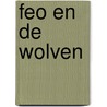 Feo en de wolven door Katherine Rundell
