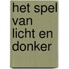 Het spel van licht en donker door Matthias Rozemond