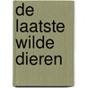 De laatste wilde dieren door Piers Torday