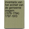 Inventaris van het archief van de gemeente Otegem (1578-1794) 1797-1913 door Hendrik Callewier