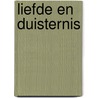 Liefde en duisternis by Ed Franck