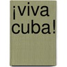 ¡Viva Cuba! door Lut Baten
