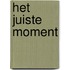 Het juiste moment