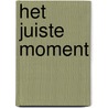 Het juiste moment by Danielle Steel