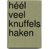 Héél veel knuffels haken