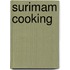 Surimam cooking
