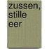 Zussen, Stille eer