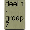 Deel 1 - Groep 7 by Unknown