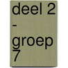 Deel 2 - Groep 7 by Unknown