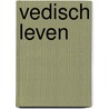 Vedisch Leven door Narada Kush