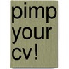 Pimp your cv! door Puck Bossert