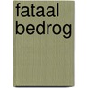 Fataal bedrog door Laurie Breton