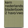 KERN Nederlands bladerboek 2 havo/vwo by Unknown