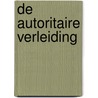 De autoritaire verleiding by Casper Thomas