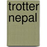 Trotter Nepal by Unknown