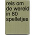 Reis om de wereld in 80 spelletjes