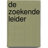 De zoekende leider by Joost Callens