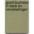 Good business in bank en verzekeringen