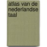 Atlas van de Nederlandse taal by Nicoline van der Sijs