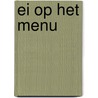 Ei op het menu by Luc Hoornaert